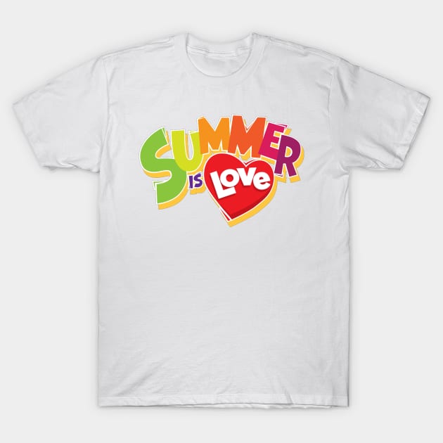 Summer Is Love T-Shirt by OriginStory